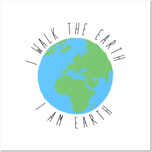 I Walk The Earth Posters and Art